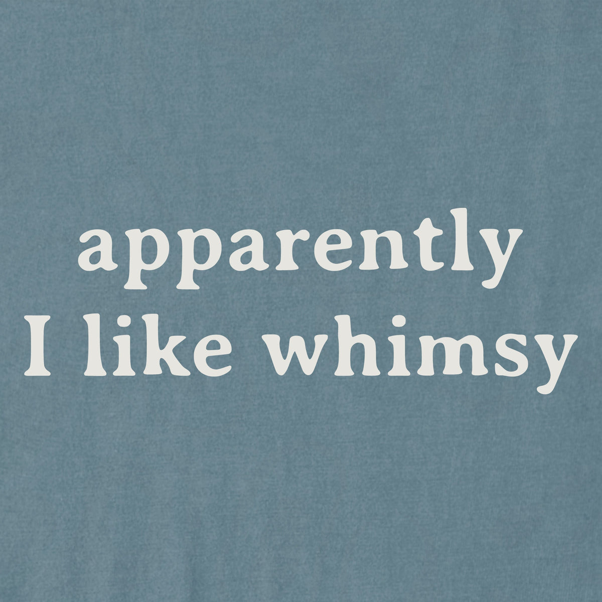 Men's Apparently I Like Whimsy Short Sleeve Crusher Tee product image 2