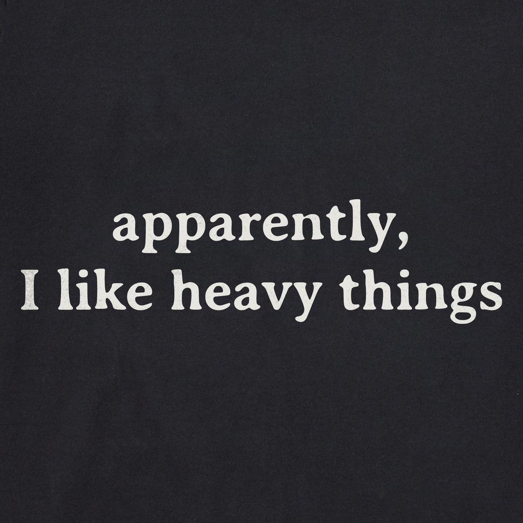 Women's Apparently I Like Heavy Things Short Sleeve Crusher product image 2