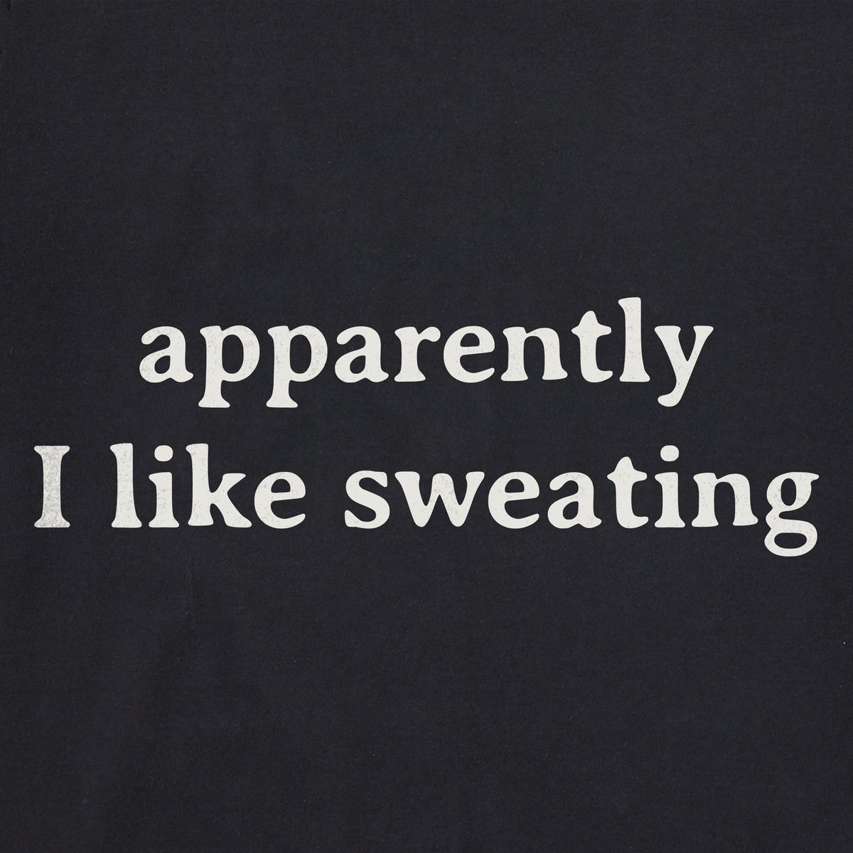 Men's Apparently I Like Sweating Short Sleeve Crusher Tee product image 2