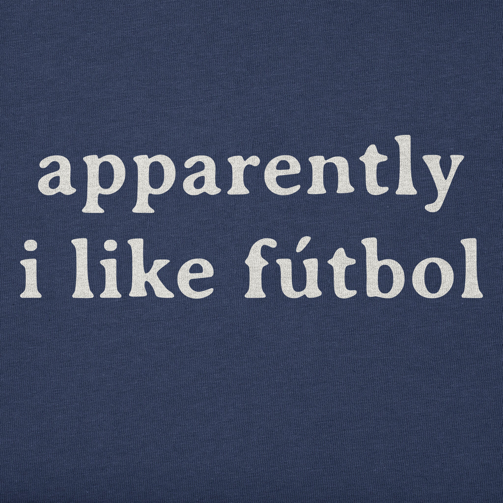 Men's Apparently I Like Futbol Short Sleeve Tee
