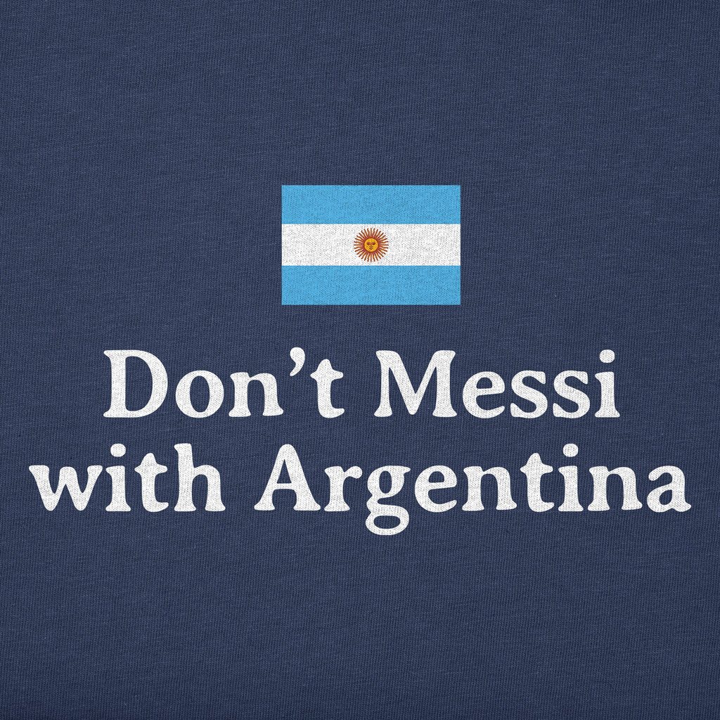 Men's Don't Messi With Argentina Short Sleeve Tee