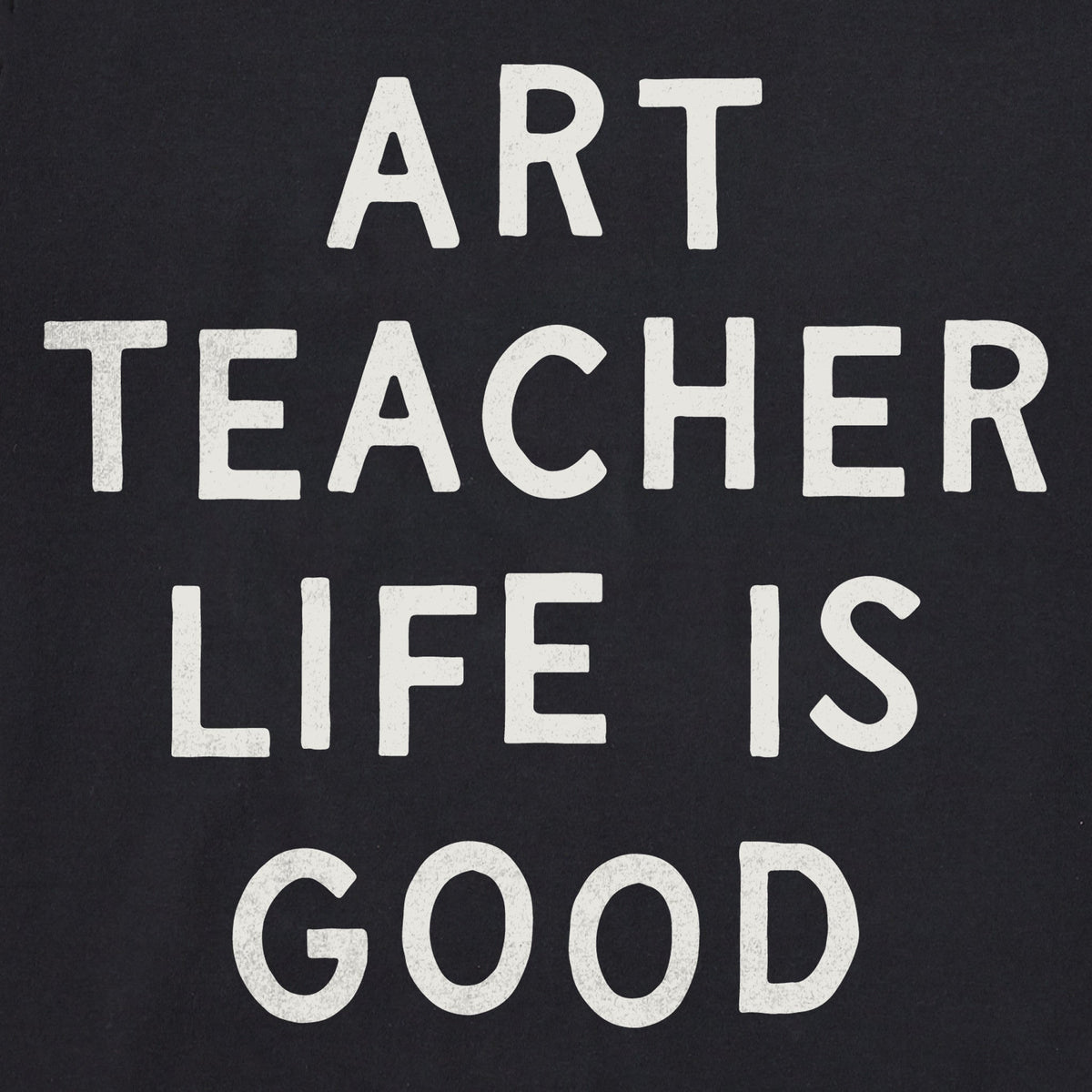 Men's Art Teacher Life is Good Short Sleeve Tee product image 4