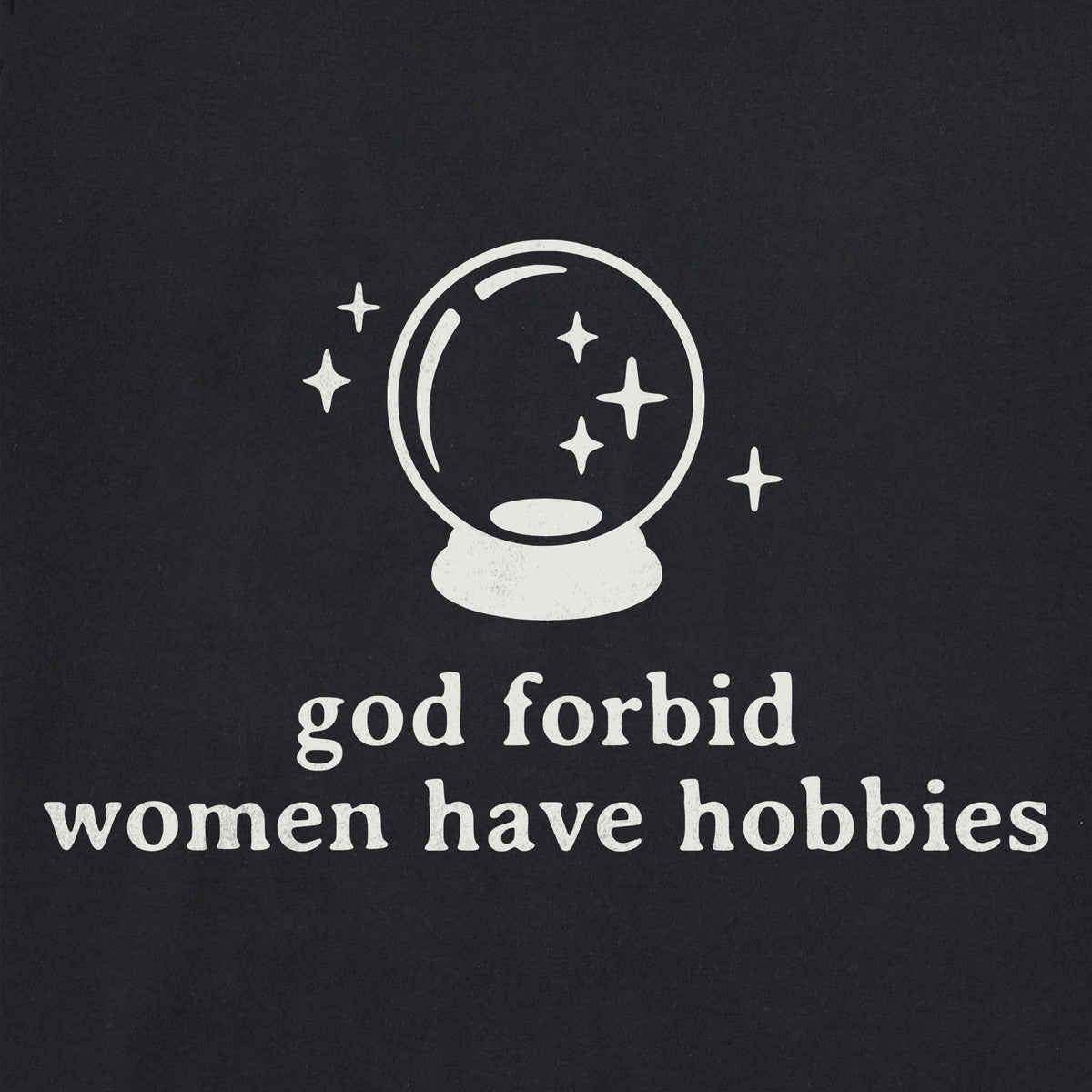 Women's God Forbid Women Have Hobbies Simple Crusher-LITE product image 2