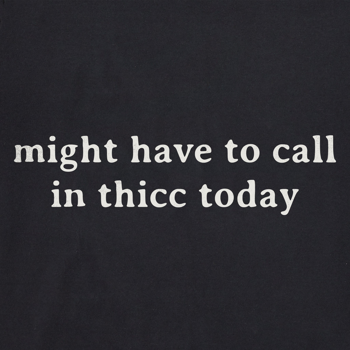 Men's Might Have to Call in Thicc Today Simple Short Sleeve product image 2
