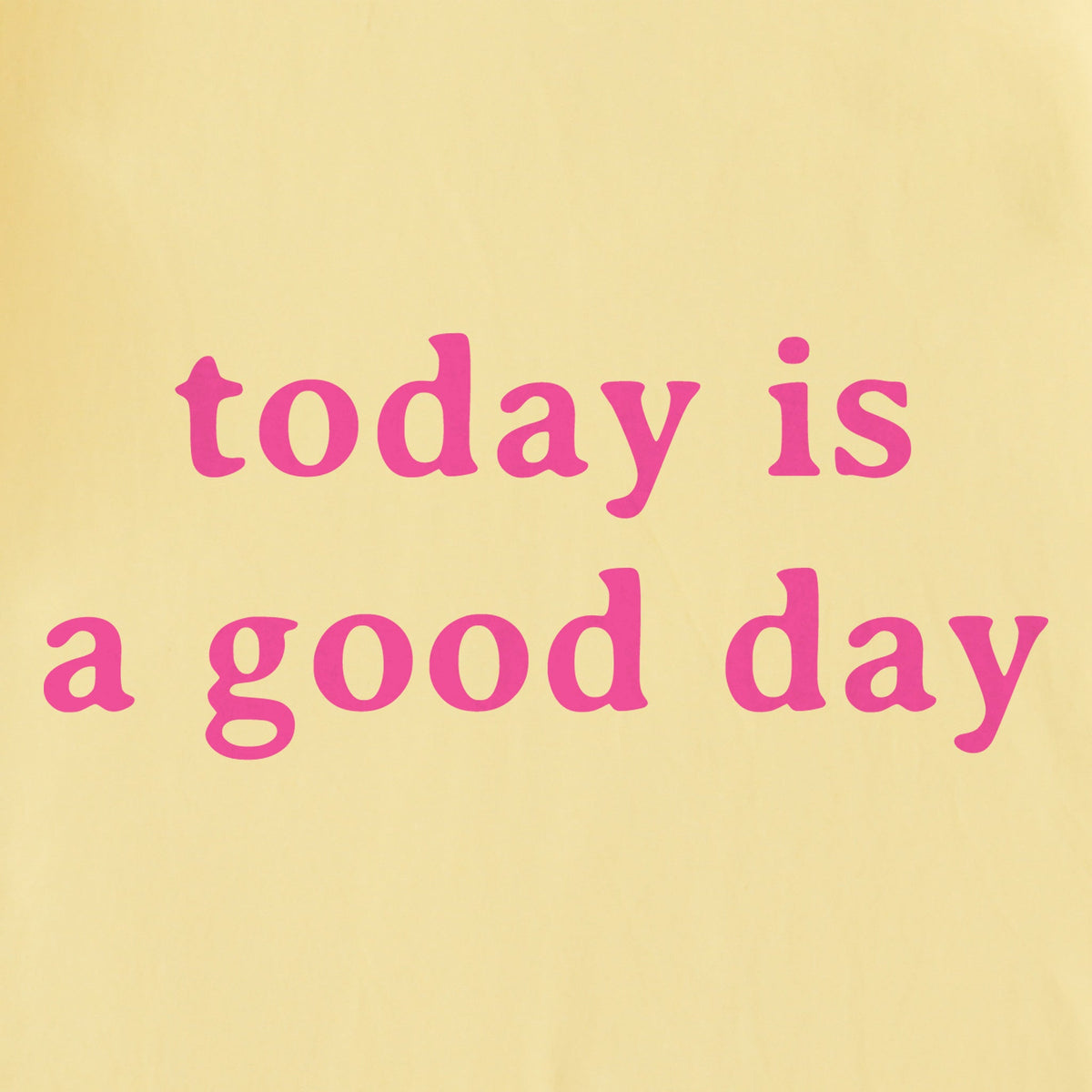 Women's Today is a Good Day Simple Short Sleeve Crusher Tee product image 2