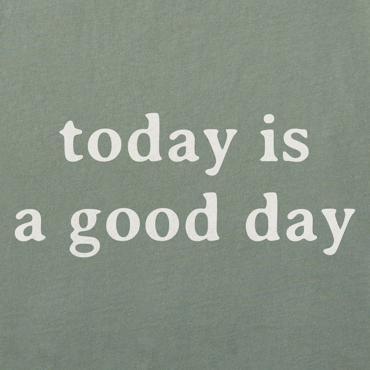 Men's Today is a Good Day Simple Short Sleeve Crusher Tee product image 2