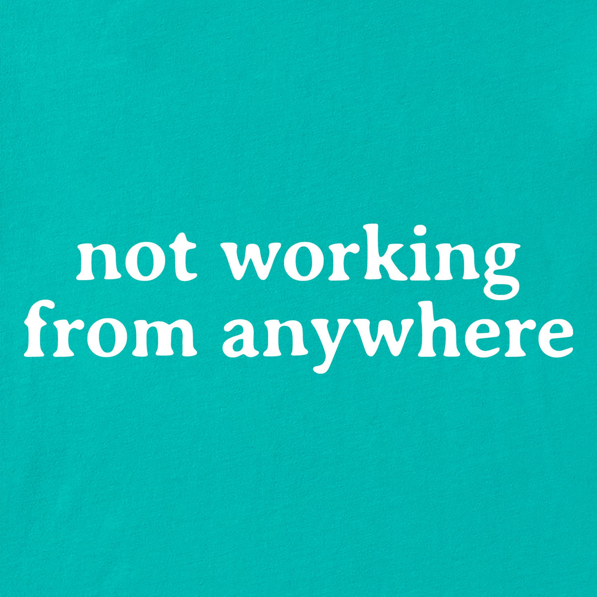 Women's Not Working from Anywhere Simple Short Sleeve product image 2